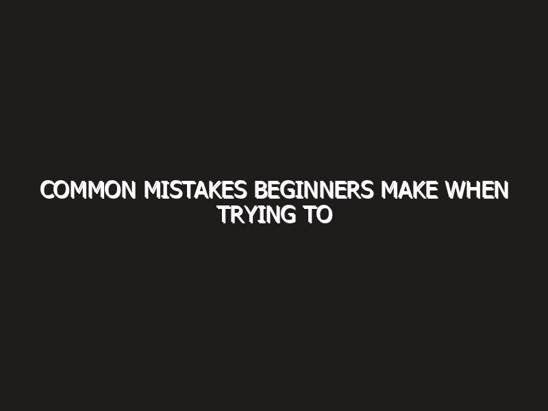 Common Mistakes Beginners Make When Trying to Make Money Online: The 2026 Survival Guide