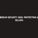 Ethereum Security 2026: Protecting $100 Billion in ETH Assets