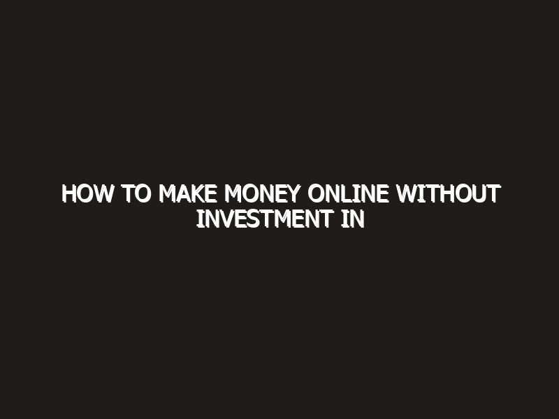How to Make Money Online Without Investment in 2026 (Complete Guide)