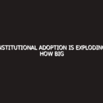 Institutional Adoption is Exploding: How Big Capital is Reshaping Crypto in 2027