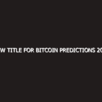 New Title for Bitcoin Predictions 2026