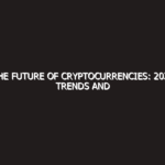 The Future of Cryptocurrencies: 2026 Trends and Blockchain Innovations